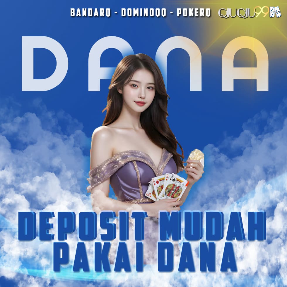 QiuQiu99 Situs Login Deposit Aplikasi DANA Tanpa Potongan